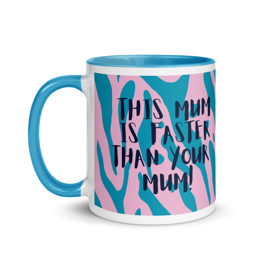 blue handled mug with blue and pink animal print design, and the phrase this mum is faster than your mum across the front. the perfect gift for mothers day for a mum who loves running. 