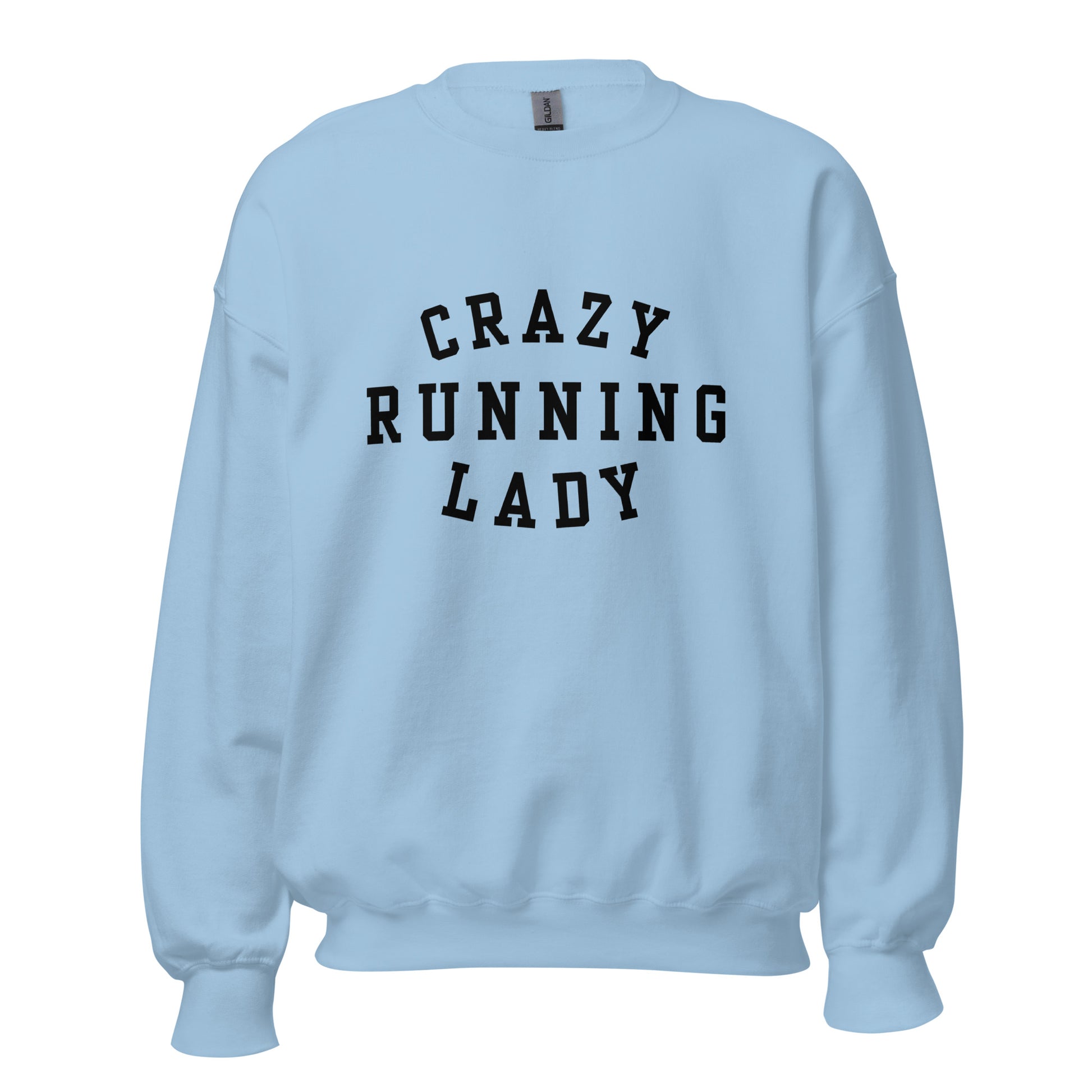 light blue sweatshirt with the words crazy running lady in a capitalised black font