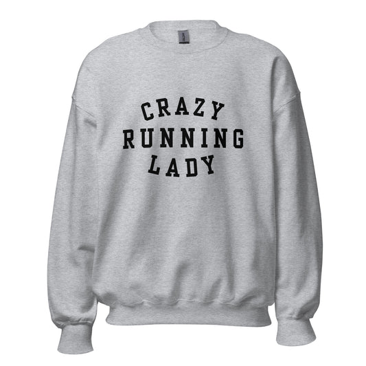 grey sweatshirt with the words crazy running lady in a capitalised black font