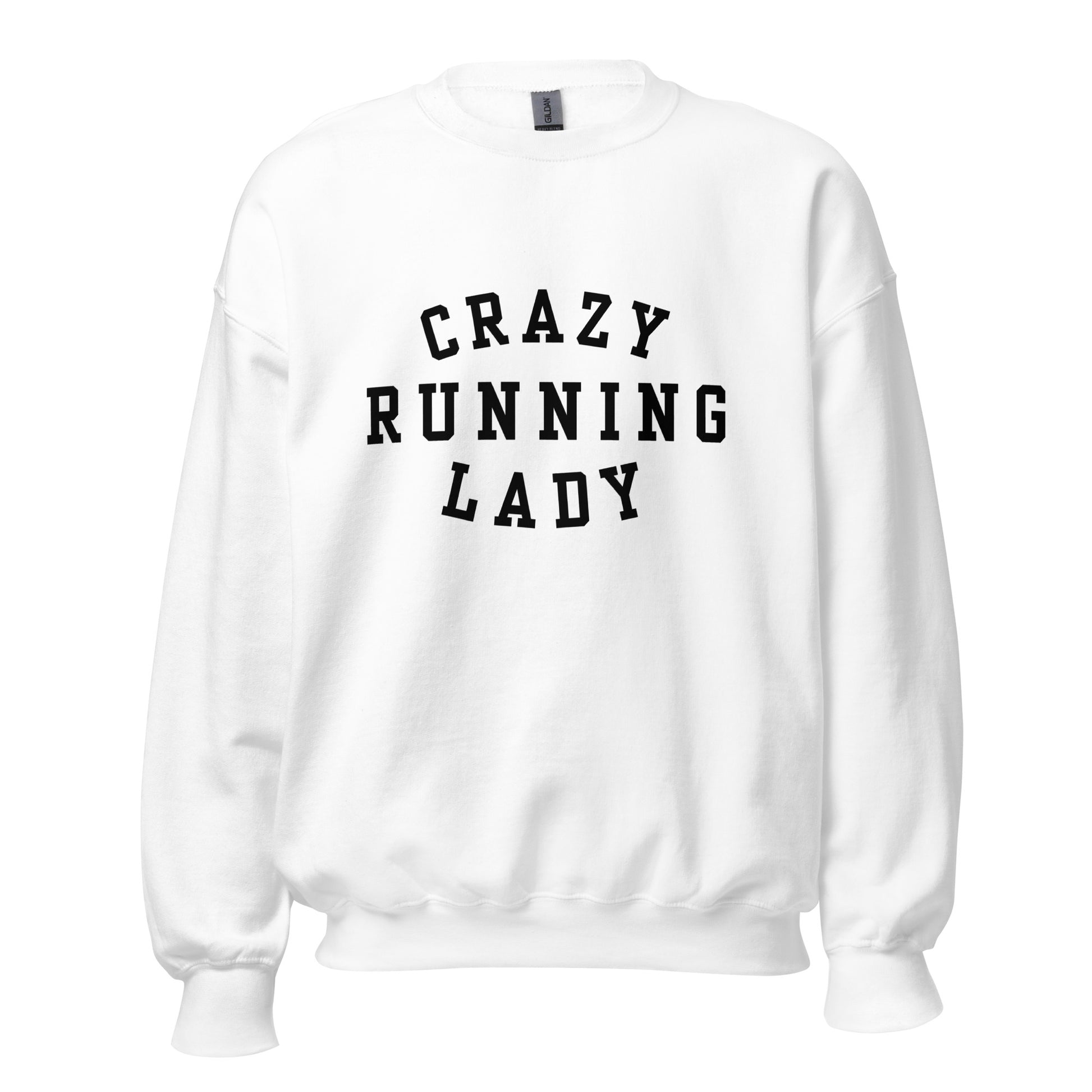 white sweatshirt with the words crazy running lady in a capitalised black font