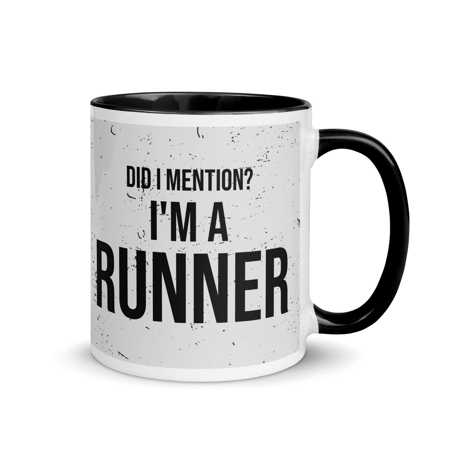 Mug with black handle and a grey splatter print design with the phrase did I mention? I'm a runner across the front. A nice gift for a running friend. 