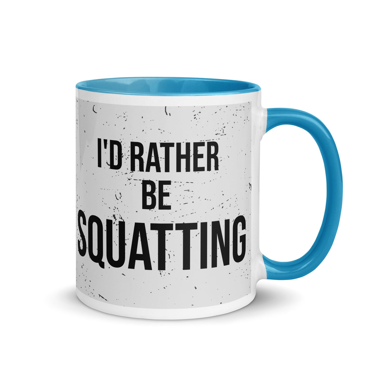 Blue handled mug with I'd rather be squatting written on it, across a grey splatter background. A gift for someone who loves the gym.