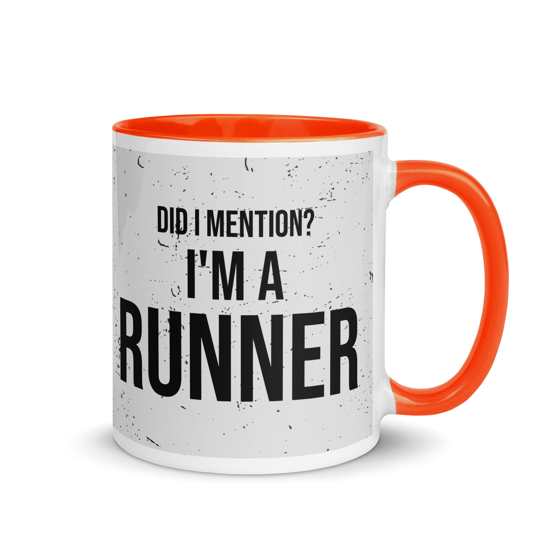 Mug with orange handle and a grey splatter print design with the phrase did I mention? I'm a runner across the front. A nice gift for a running friend. 