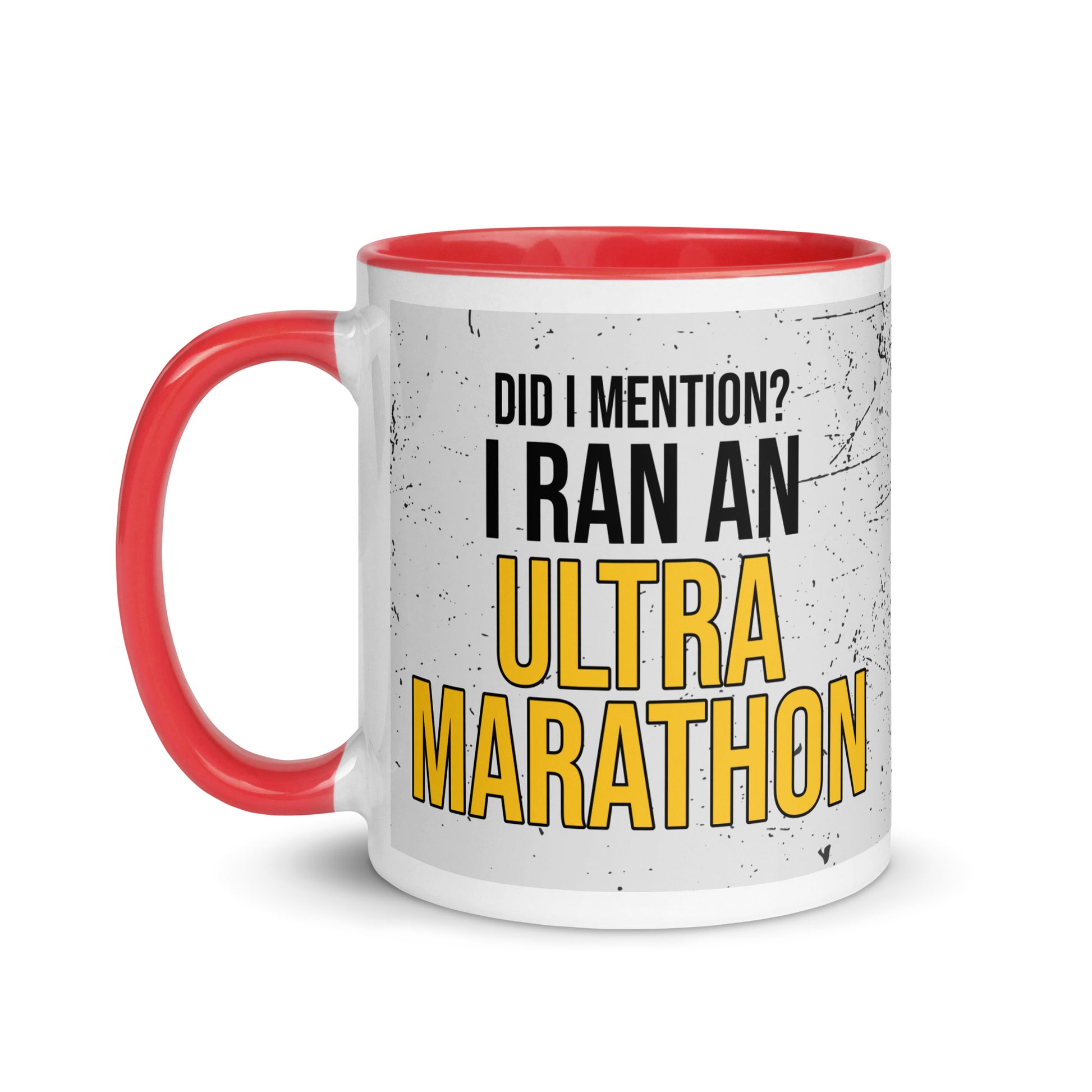 coffee mug with red rim and handle, with a paint splatter design around the mug, and the words Did i mention? i ran an ultra marathon in a bold font. a gift for people who have completed an ultra marathon.  