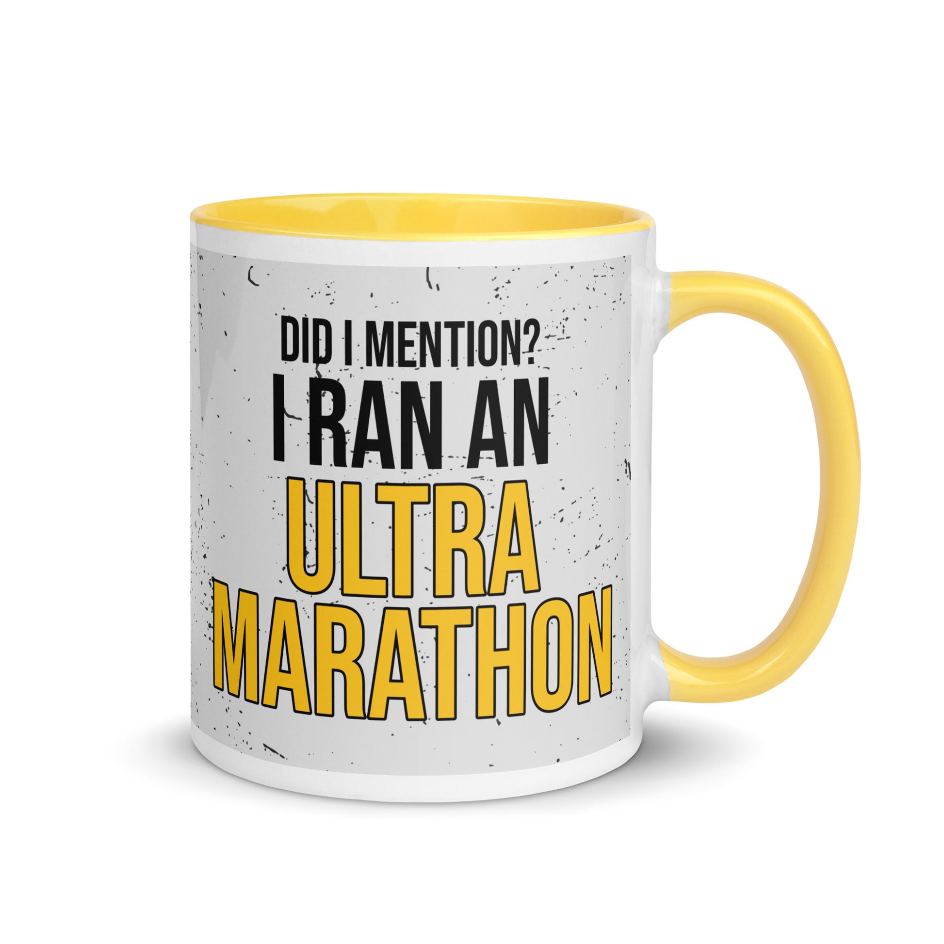 coffee mug with yellow rim and handle, with a paint splatter design around the mug, and the words Did i mention? i ran an ultra marathon in a bold font. a gift for people who have completed an ultra marathon.  
