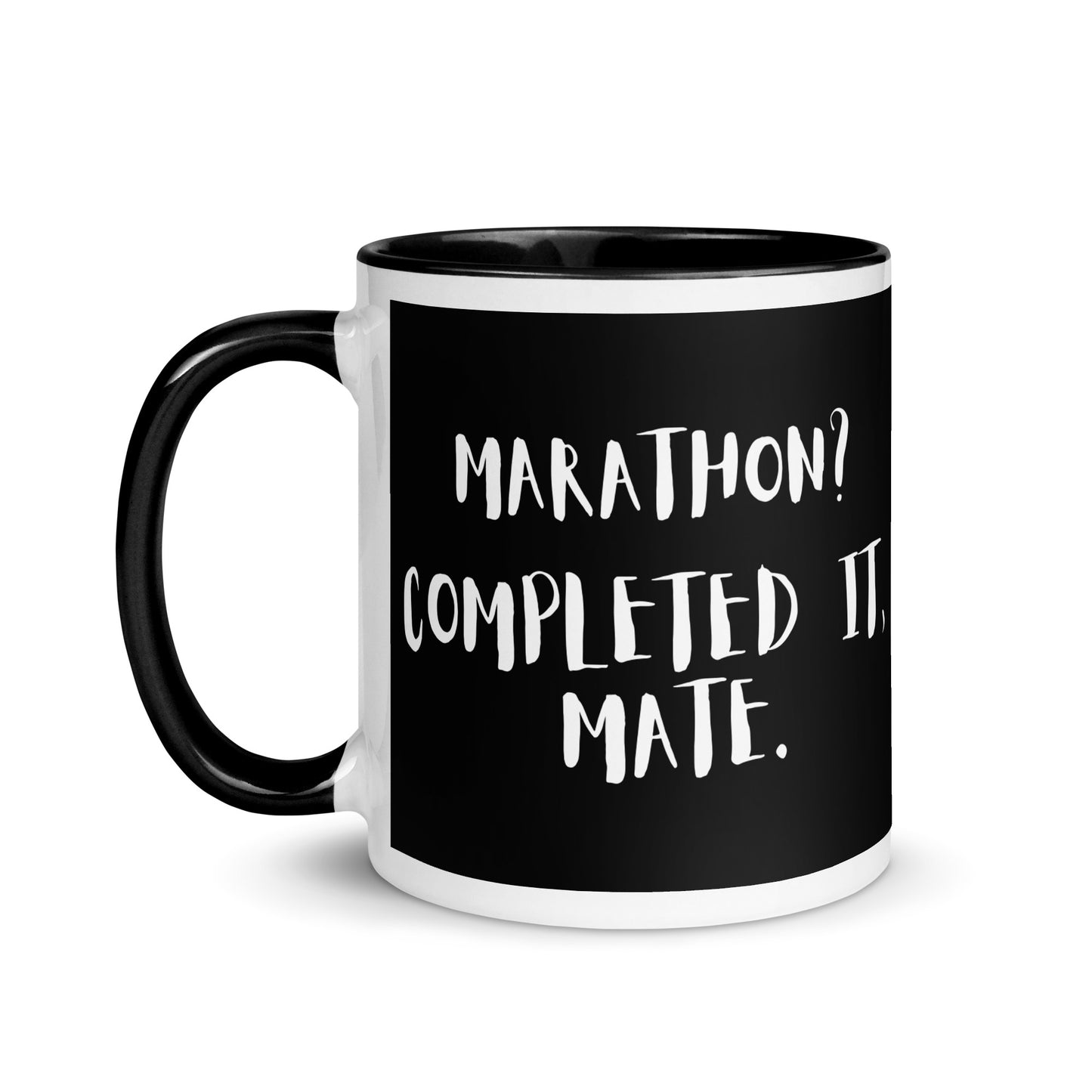 black mug with the words marathon? completed it, mate in a bold, white font.