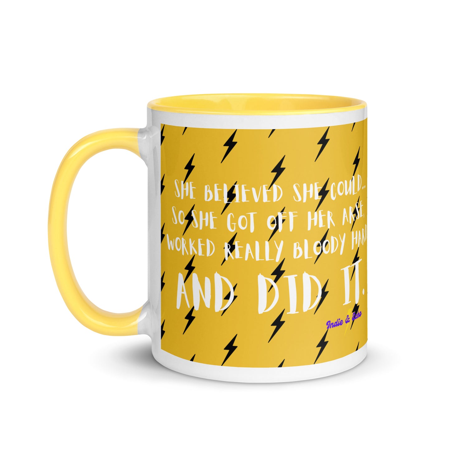 yellow mug with a black lightening bolt design, with the words she believed she could, so she got off her arse, worked really bloody hard and did it across the front in a white font. 